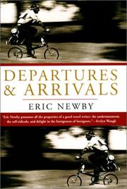 Departures and Arrivals by Eric Newby