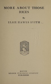 Cover of: More about those Rices. | Elsie Hawes Smith