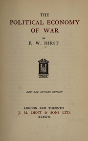 Cover of: The political economy of war by Francis Wrigley Hirst