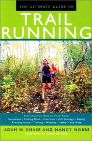Cover of: The Ultimate Guide to Trail Running by Adam Chase, Nancy Hobbs