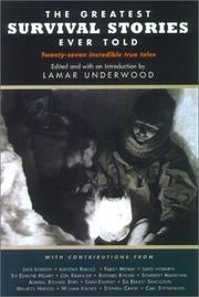 Cover of: The Greatest Survival Stories Ever Told by Lamar Underwood