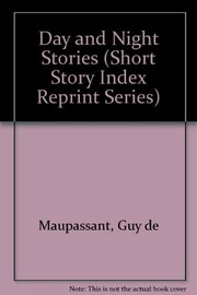 Cover of: Day and night stories. | Guy de Maupassant