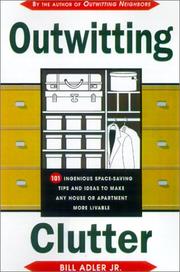 Cover of: Outwitting Clutter: 101 Ingenious Space-Saving Tips and Ideas to Make Any House or Apartment More Livable