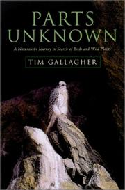 Cover of: Parts Unknown: A Naturalist's Journey in Search of Birds and Wild Places