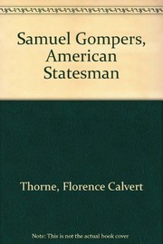 Samuel Gompers, American statesman by Florence Calvert Thorne