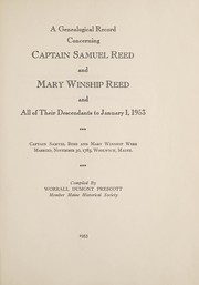 Cover of: A genealogical record concerning Captain Samuel Reed and Mary Winship Reed and all their descendants to January 1, 1953. | Worrall Dumont Prescott