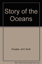 Cover of: The story of the oceans. | John Scott Douglas