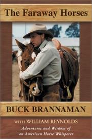 Cover of: The Faraway horses: the adventures and wisdom of one of America's most renowned horsemen