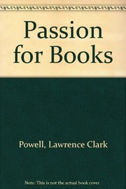 Cover of: A passion for books. by Lawrence Clark Powell