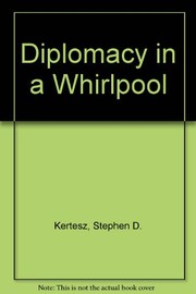 Cover of: Diplomacy in a whirlpool by Stephen Denis Kertesz
