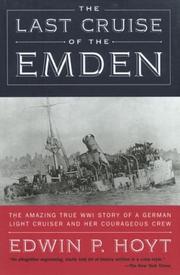 Cover of: The Last Cruise of the Emden: The Amazing True WWI Story of a German-Light Cruiser and Her Courageous Crew