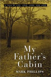 Cover of: My father's cabin by Phillips, Mark