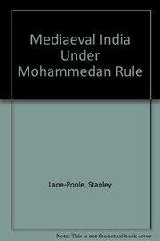 Cover of: Mediaeval India under Mohammedan rule (A.D. 712-1764).