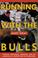 Cover of: Running with the Bulls