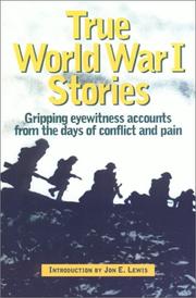 Cover of: True World War I stories: sixty personal narratives of the war