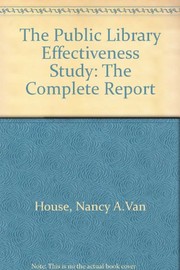 Cover of: The public library effectiveness study: the complete report