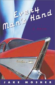 Cover of: Every Man's Hand: A Novel