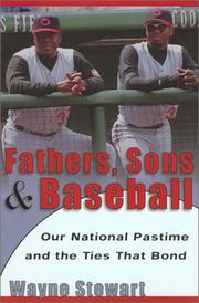 Cover of: Fathers, Sons, and Baseball: Our National Pastime and the Ties that Bond