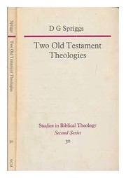 Two Old Testament theologies by D. G. Spriggs