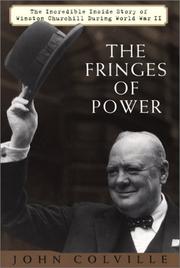 Cover of: The Fringes of Power: The Incredible Inside Story of Winston Churchill During WW II