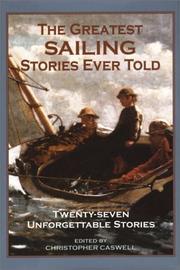 Cover of: The Greatest Sailing Stories Ever Told: Twenty-Seven Unforgettable Stories