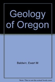 Cover of: Geology of Oregon, by Ewart M. Baldwin | 