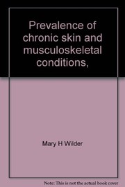 Cover of: Prevalence of chronic skin and musculoskeletal conditions, United States, 1969 | Mary H. Wilder