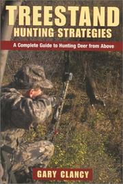 Cover of: Treestand Hunting Strategies: A Complete Guide to Hunting Big Game from Above