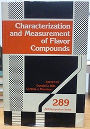 Cover of: Characterization and measurement of flavor compounds by Donald D. Bills, Cynthia J. Mussinan, editors.