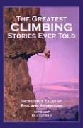 The Greatest Climbing Stories Ever Told by Bill Gutman
