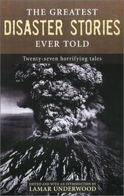 Cover of: The greatest disaster stories ever told