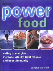 Cover of: Power Food: Eating to Energize, Increase Vitality, Fight Fatique, and Boost Immunity