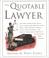 Cover of: The quotable lawyer