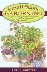 Cover of: Small-Space Gardening: How to Successfully Grow Flowers and Fruits in Containers and Pots