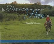 Cover of: In Harmony with Your Horse: How to Build a Lasting Relationship