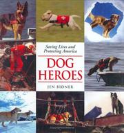 Cover of: Dog heroes: saving lives and protecting America