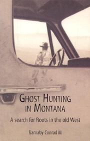 Cover of: Ghost Hunting In Montana: A Search for Roots in the Old West