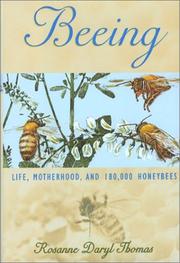 Cover of: Beeing: Life, Motherhood, and 180,000 Honey Bees