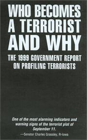 Cover of: Who Becomes a Terrorist and Why: The 1999 Government Report on Profiling Terrorists