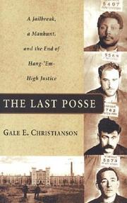 Cover of: The Last Posse: A Jailbreak, a Manhunt, and the End of Hang-'Em-High Justice
