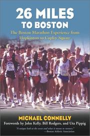 Cover of: 26 Miles to Boston: The Boston Marathon Experience from Hopkinton to Copley Square