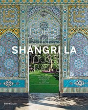Cover of: Doris Duke's Shangri-La: A House in Paradise: Architecture, Landscape, and Islamic Art