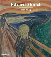 Edvard Munch: 1863-1944 by Jon-Ove Steihaug, Mai Britt Guleng, Birgitte Sauge