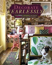 Cover of: Decorate Fearlessly: Using Whimsy, Confidence, and a Dash of Surprise to Create Deeply Personal Spaces