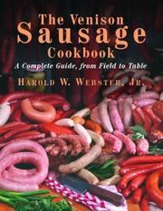 Cover of: The Venison Sausage Cookbook: A Complete Guide, from Field to Table