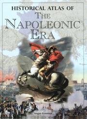 Cover of: Historical Atlas of the Napoleonic Era by Angus Konstam