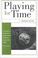 Cover of: Playing for Time