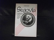 Cover of: Segovia, a celebration of the man and his music