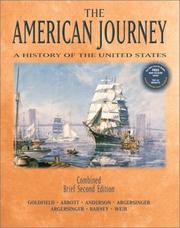 Cover of: The American Journey by David R. Goldfield, Carl Abbott, Virginia DeJohn Anderson, Jo Ann Argersinger, Peter H. Argersinger, William L. Barney, Robert M. Weir