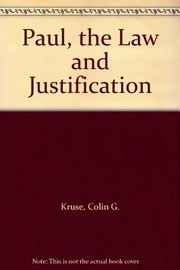 Cover of: Paul, the law, and justification | Colin G. Kruse
